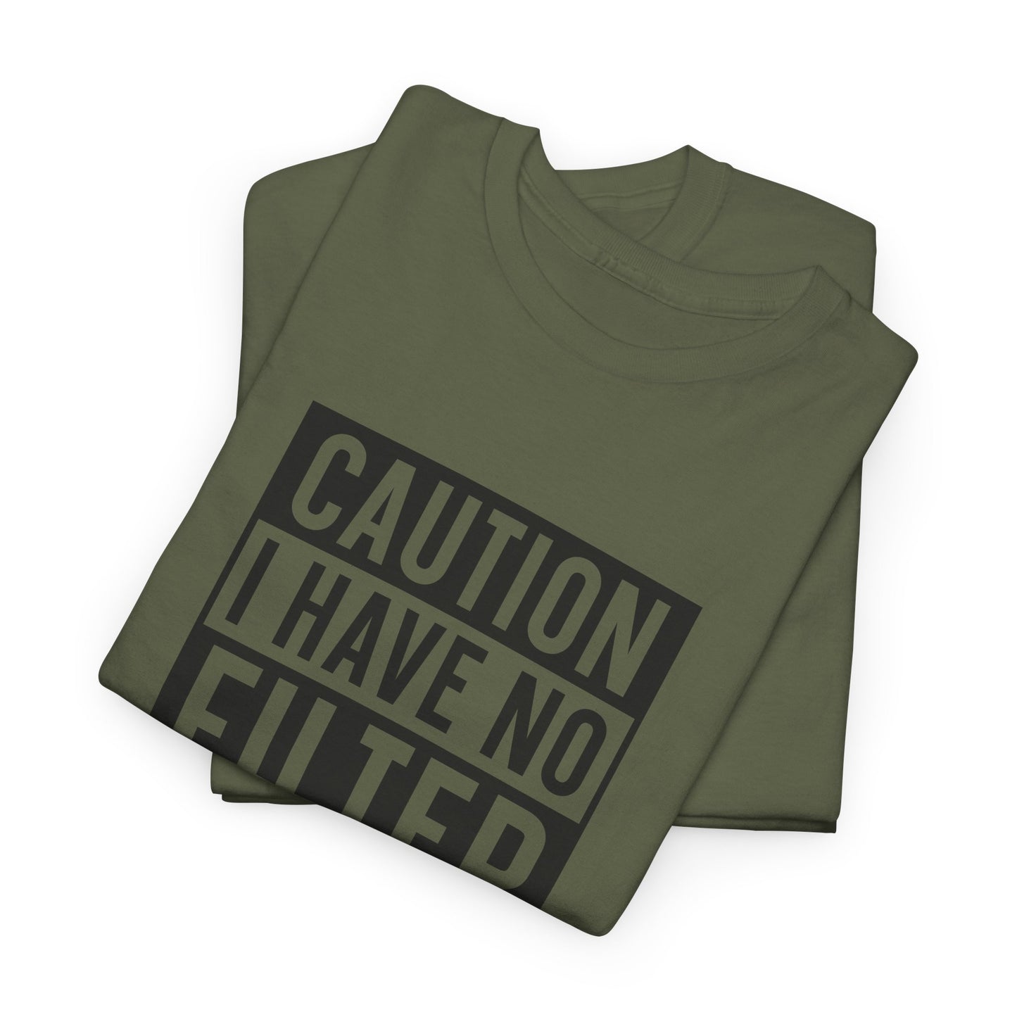 Caution T-Shirt For No Filter T Shirt For Outspoken TShirt