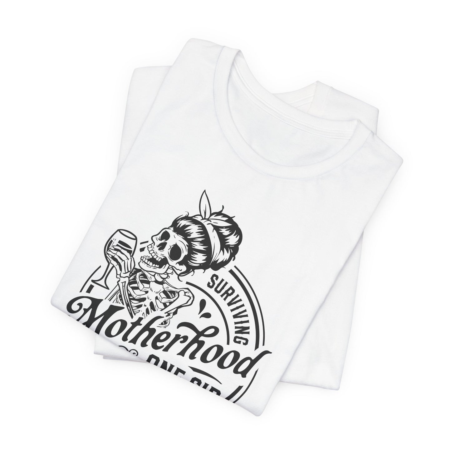 Surviving Motherhood T-Shirt For Mother's Day T Shirt For Mom TShirt For Wine Lovers Gift