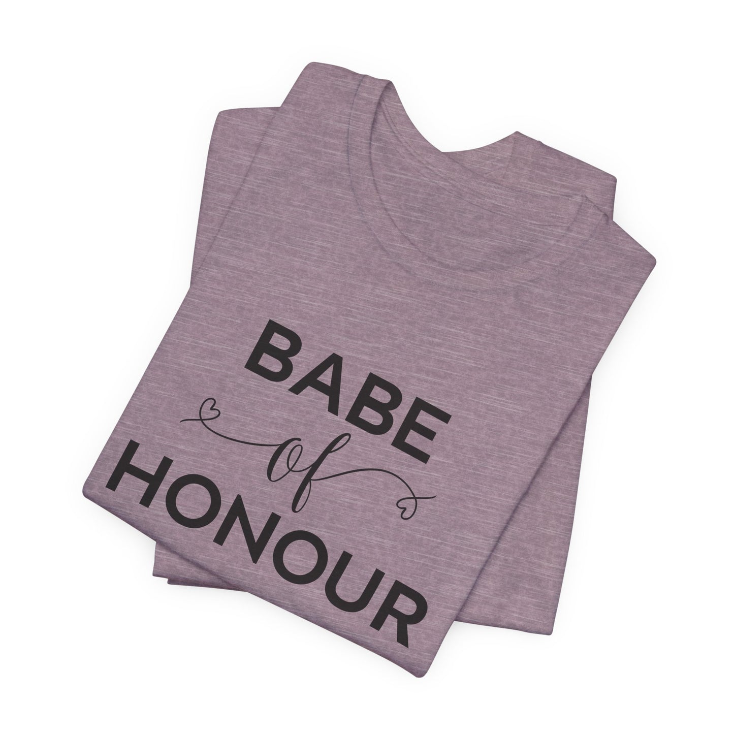 Babe Of Honor T-Shirt For Bridal Party T Shirt For Maid Of Honor TShirt