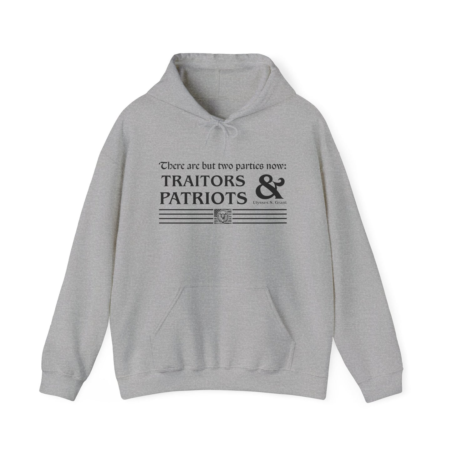 Traitors And Patriots Hooded Sweatshirt For Famous Grant Quote Hoodie For Conservatives