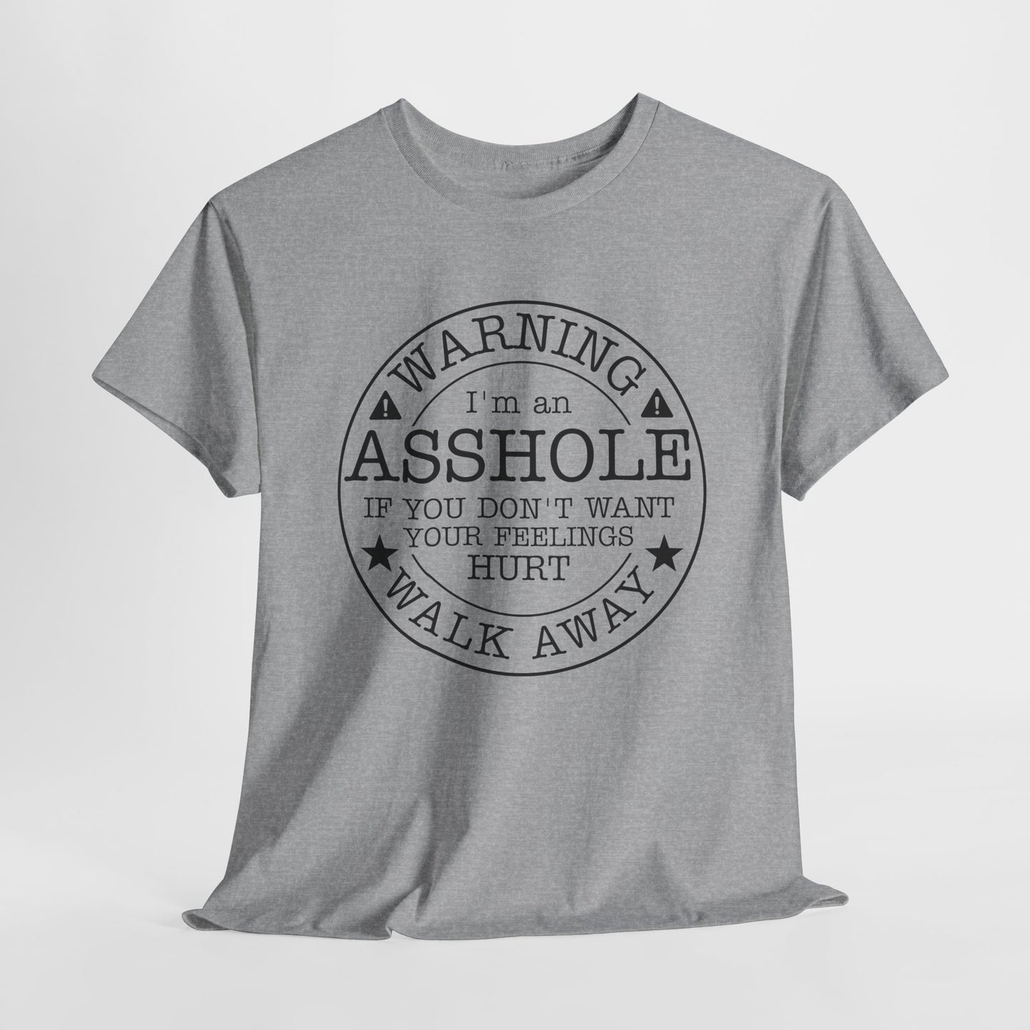 Warning T-Shirt For Asshole TShirt For Walk Away T Shirt