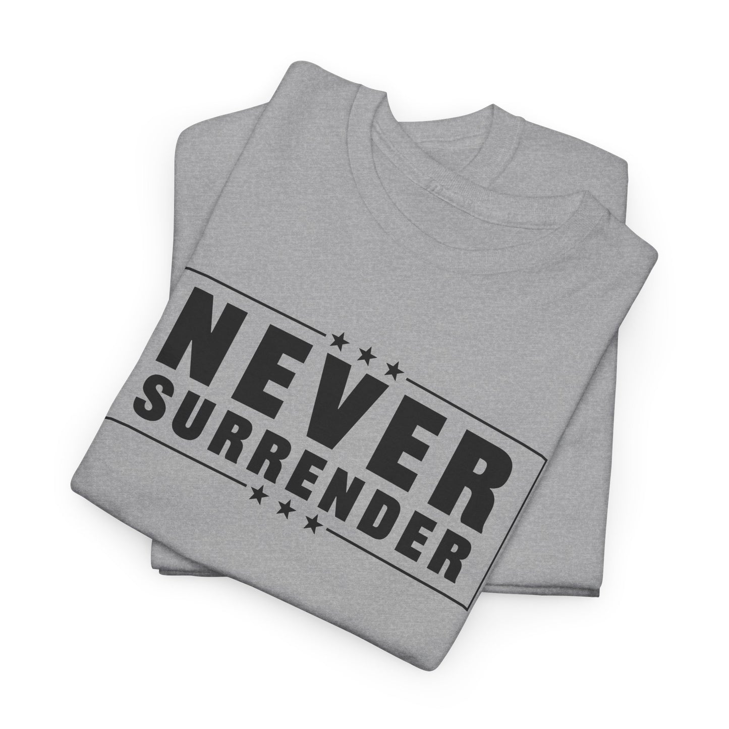 Never Surrender - USA Made