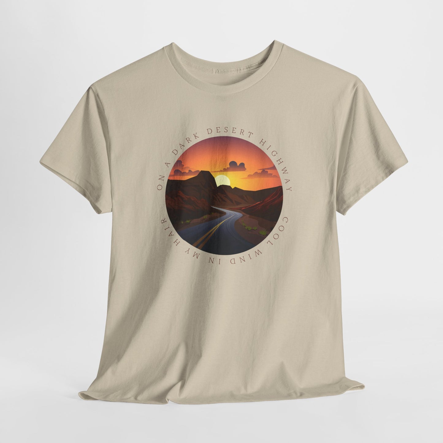 Desert T-Shirt For Song Lyrics TShirt For Musician T Shirt For Musical Quote Shirt For Music Lovers