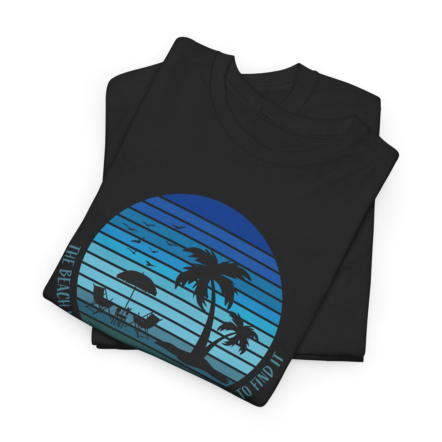 Beach Escape T-Shirt For Vacation Mode T Shirt For Warm Weather TShirt