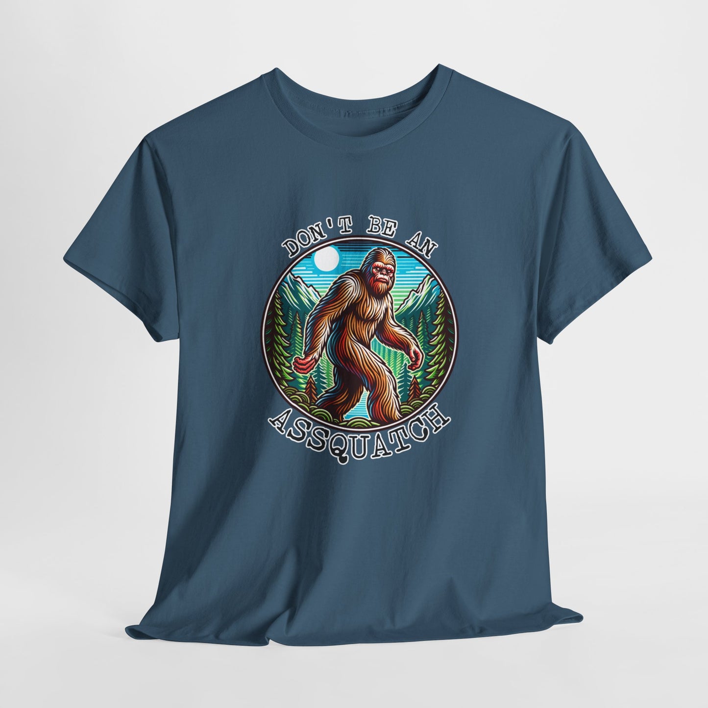 Don't Be An Assquatch T-Shirt For Funny Bigfoot T Shirt For Sarcastic Sasquatch TShirt