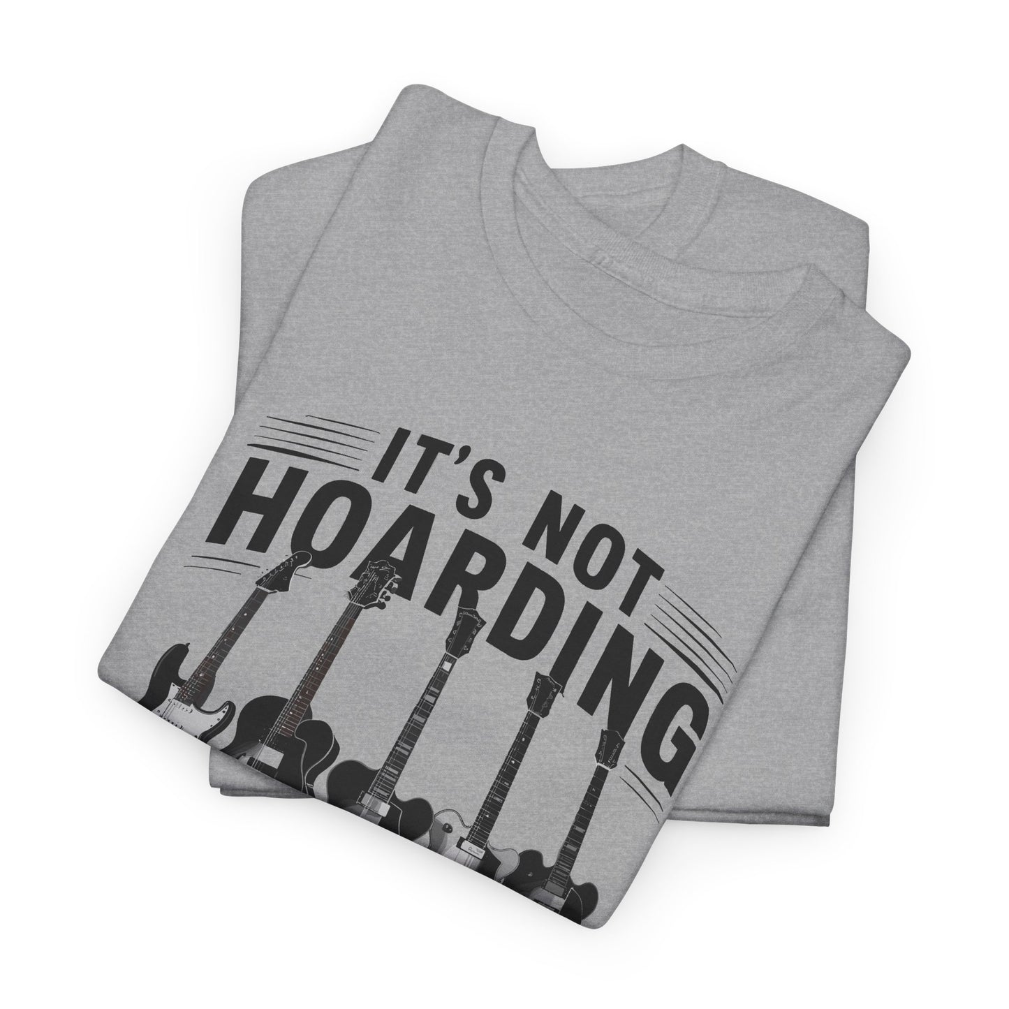 It’s Not Hoarding If It’s Guitars Funny Guitar Collector T-Shirt