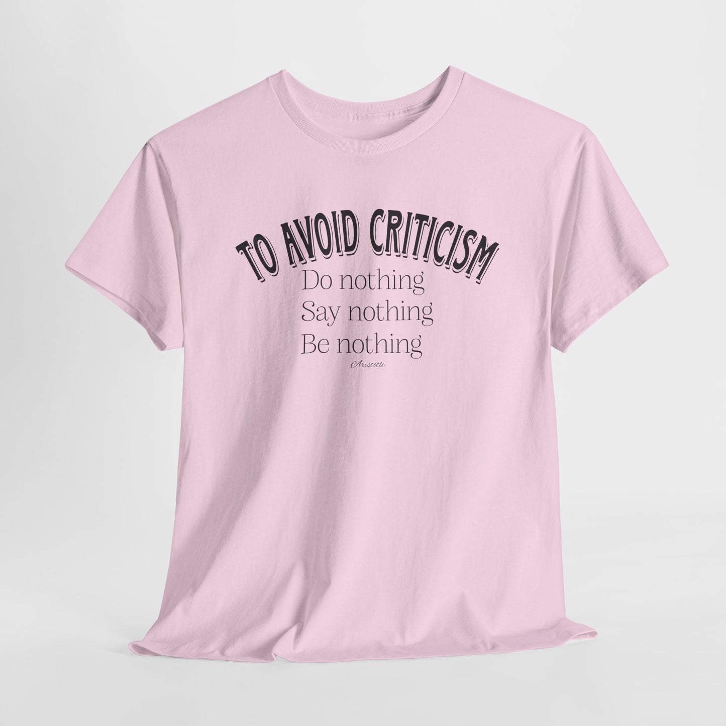 Aristotle Quote T-Shirt For Criticism TShirt For Do Nothing T Shirt For Wisdom Tee