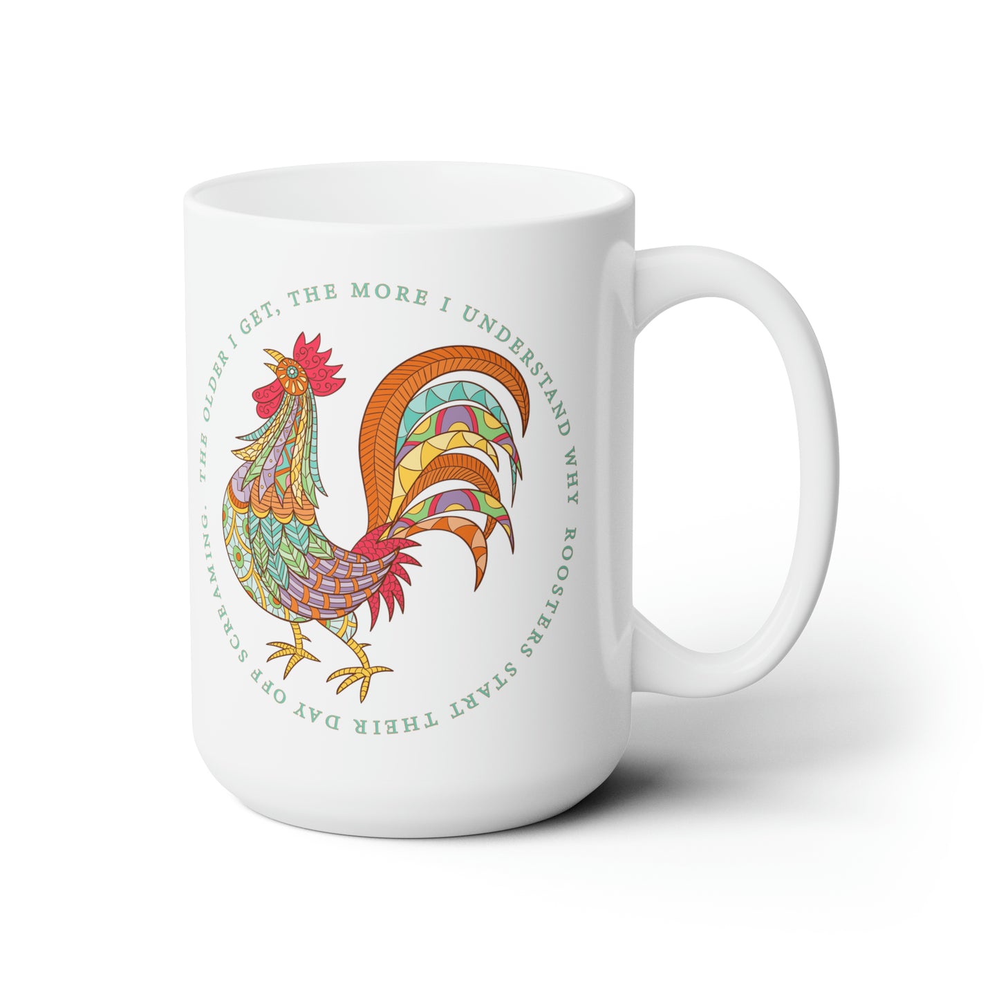 Funny Rooster Coffee Mug For Hot Tea Cup For Sarcastic Aging Quote Gift Idea