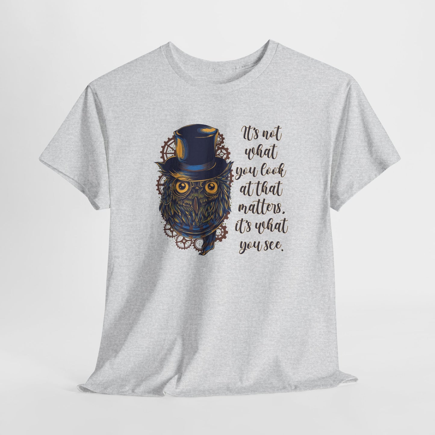 Steampunk Owl T-Shirt For Wise Owl Quote T Shirt For Teacher TShirt For Inspirational Quote Shirt