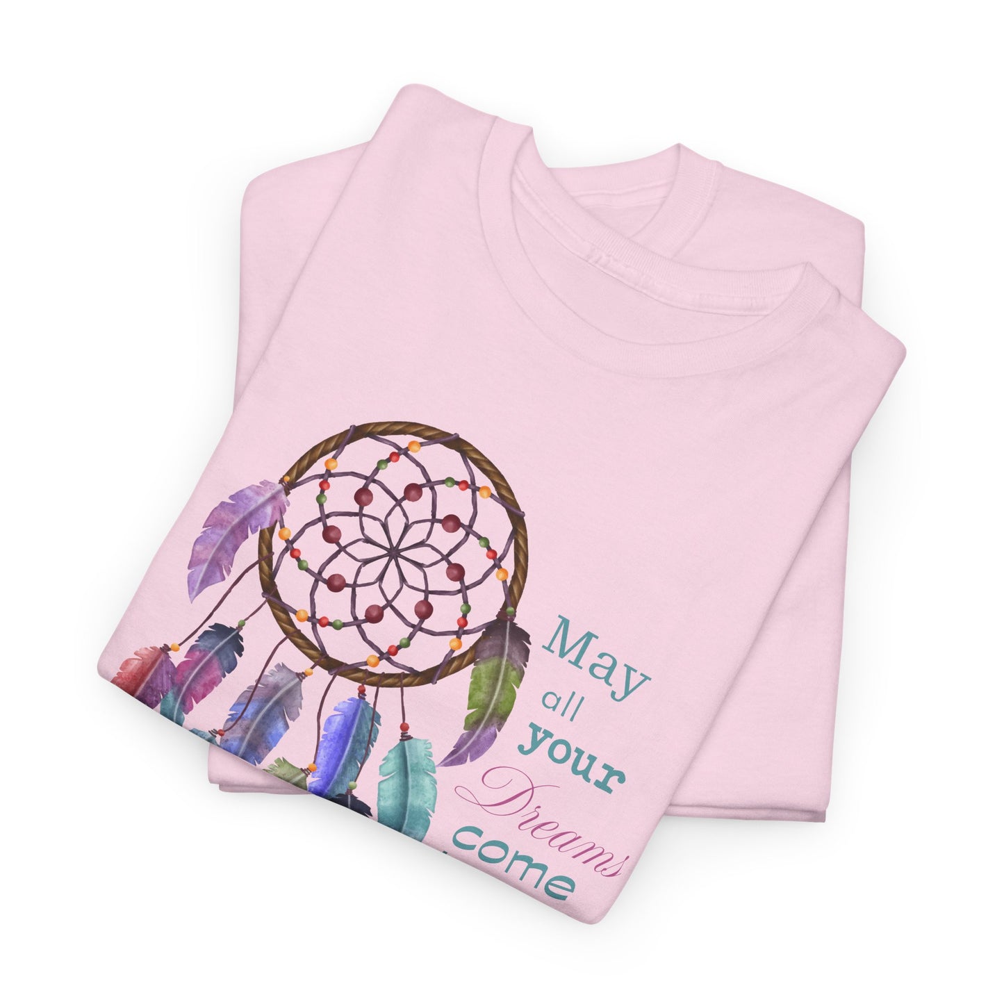 Dreamcatcher T-Shirt For May All Your Dreams Come True TShirt For Motivational T Shirt For Spiritual Tee For Woman