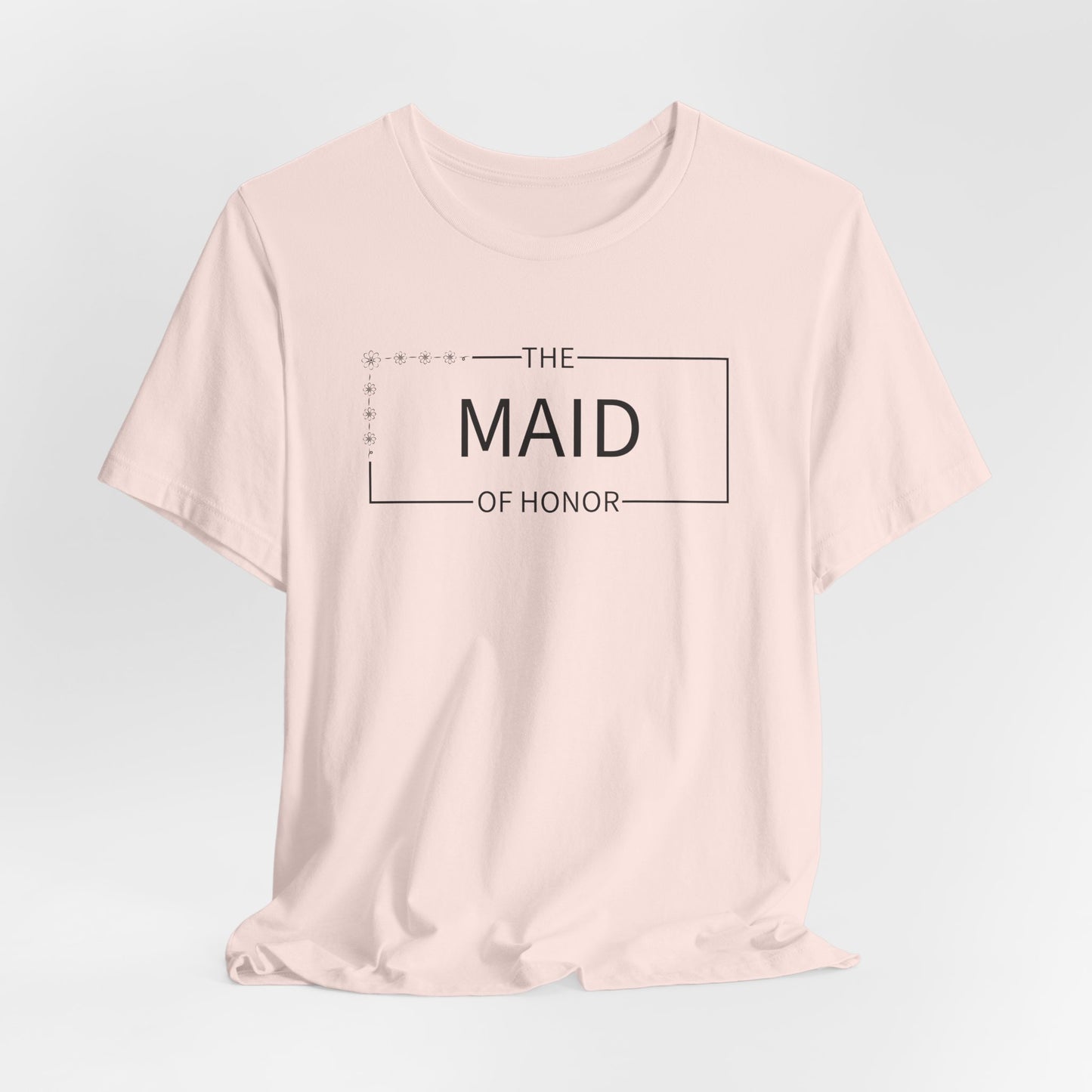 Maid Of Honor T-Shirt For Wedding Party TShirt For Bachelorette T Shirt