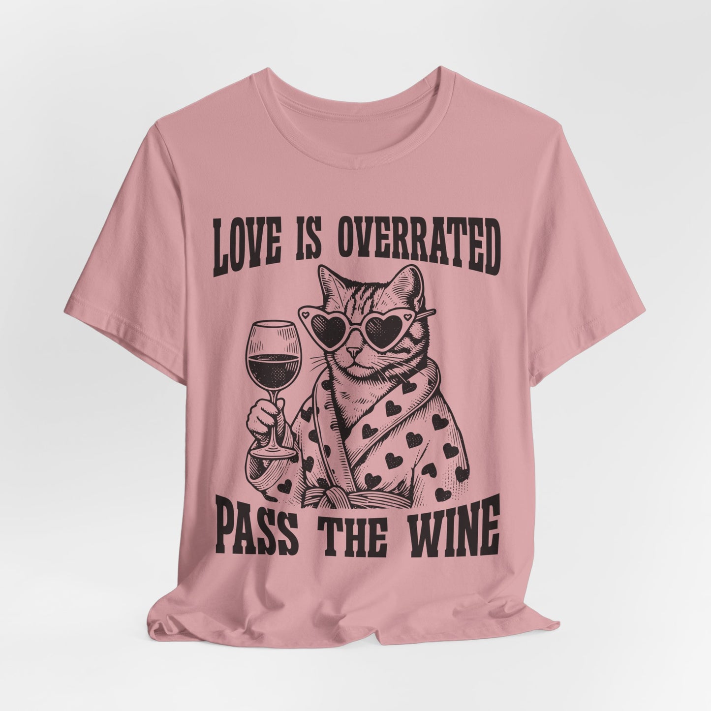 Wine Cat T-Shirt — "Love Is Overrated, Pass the Wine" Funny Graphic Tee