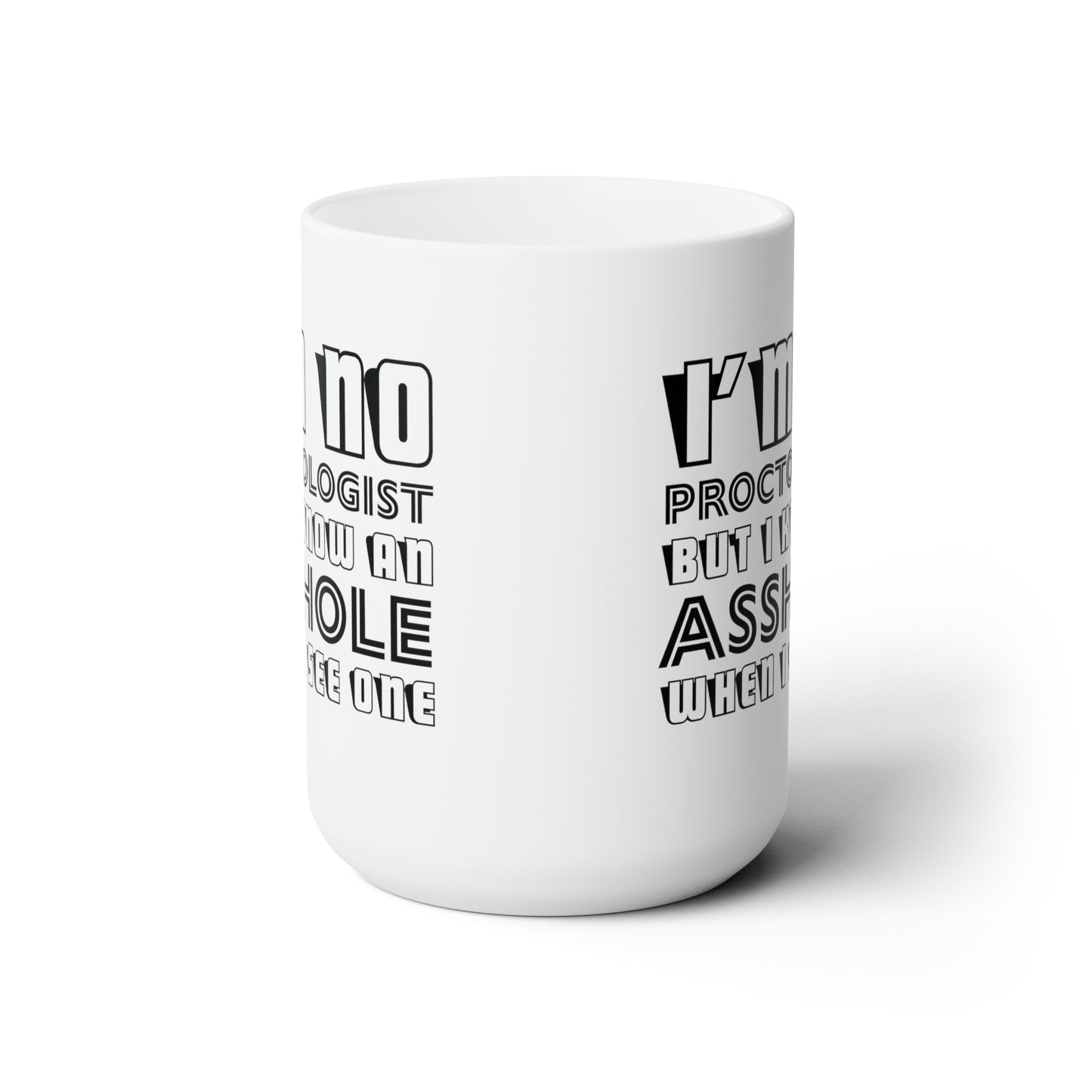 Proctologist Coffee Mug For Sarcastic Humor Hot Tea Cup For Funny Gift