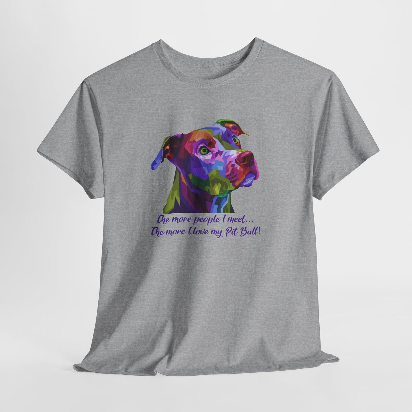 Pit Bull T-Shirt For Pittie TShirt For Pitbull T Shirt For Favorite Dog Breed Shirt For Dog Lovers Tee For Dog Lovers Gift