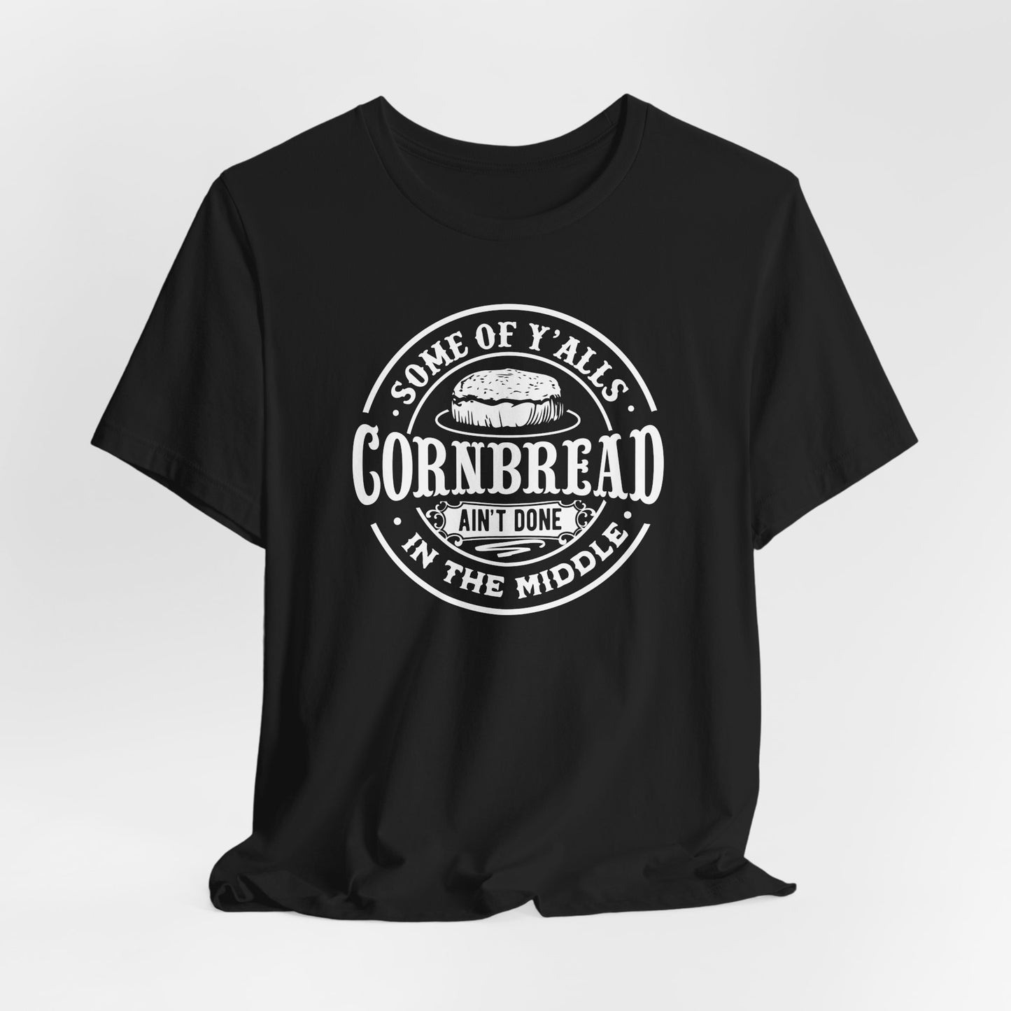 Funny Cornbread T-Shirt For Southern Humor TShirt For Sarcastic Comment T Shirt For Dummies