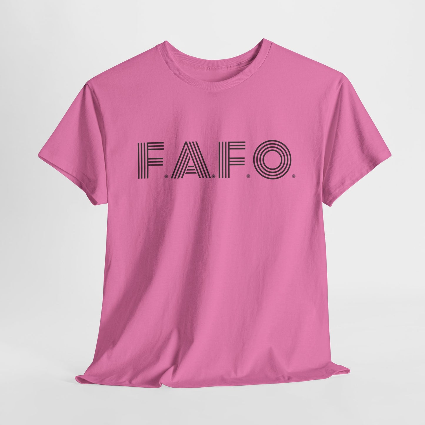 FAFO T-Shirt For Fuck Around And Find Out TShirt For Sarcastic T Shirt For Don't Push Your Luck Shirt