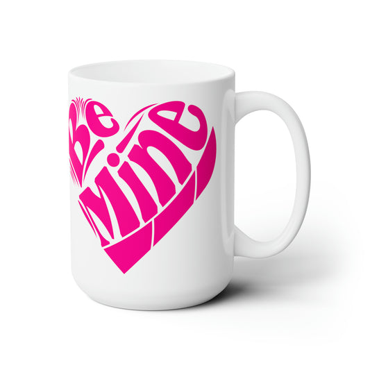 Valentine Coffee Mug Be Mine Hot Tea Cup