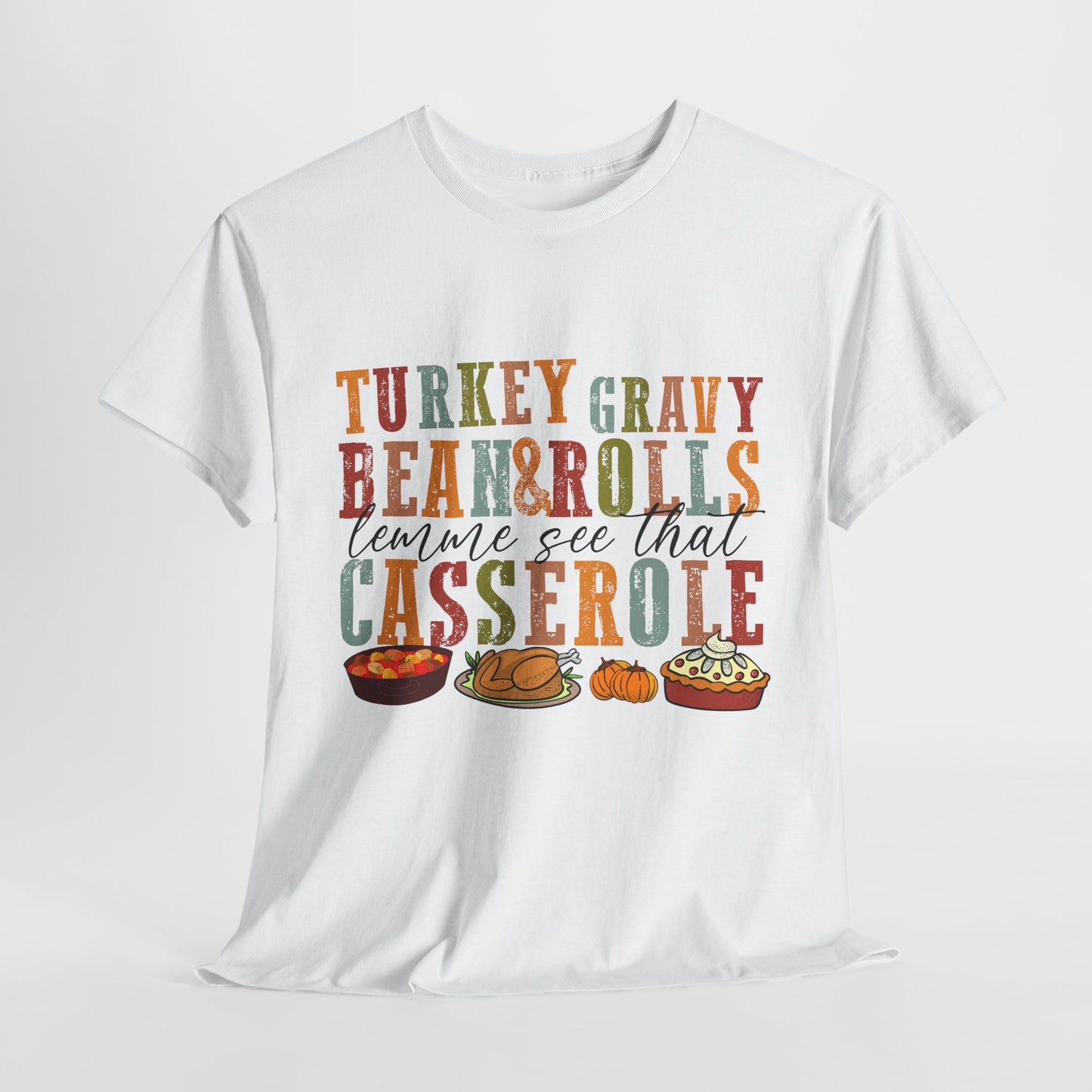 Foodie T-Shirt For Thanksgiving T Shirt For Fun Turkey Day TShirt