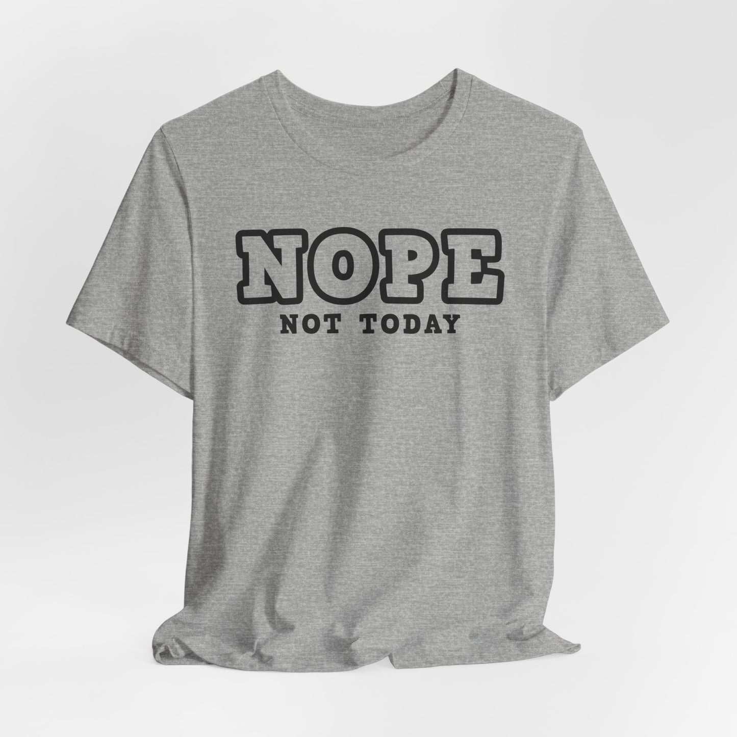 Nope Not Today T-Shirt For Chaos T Shirt For Self Care TShirt