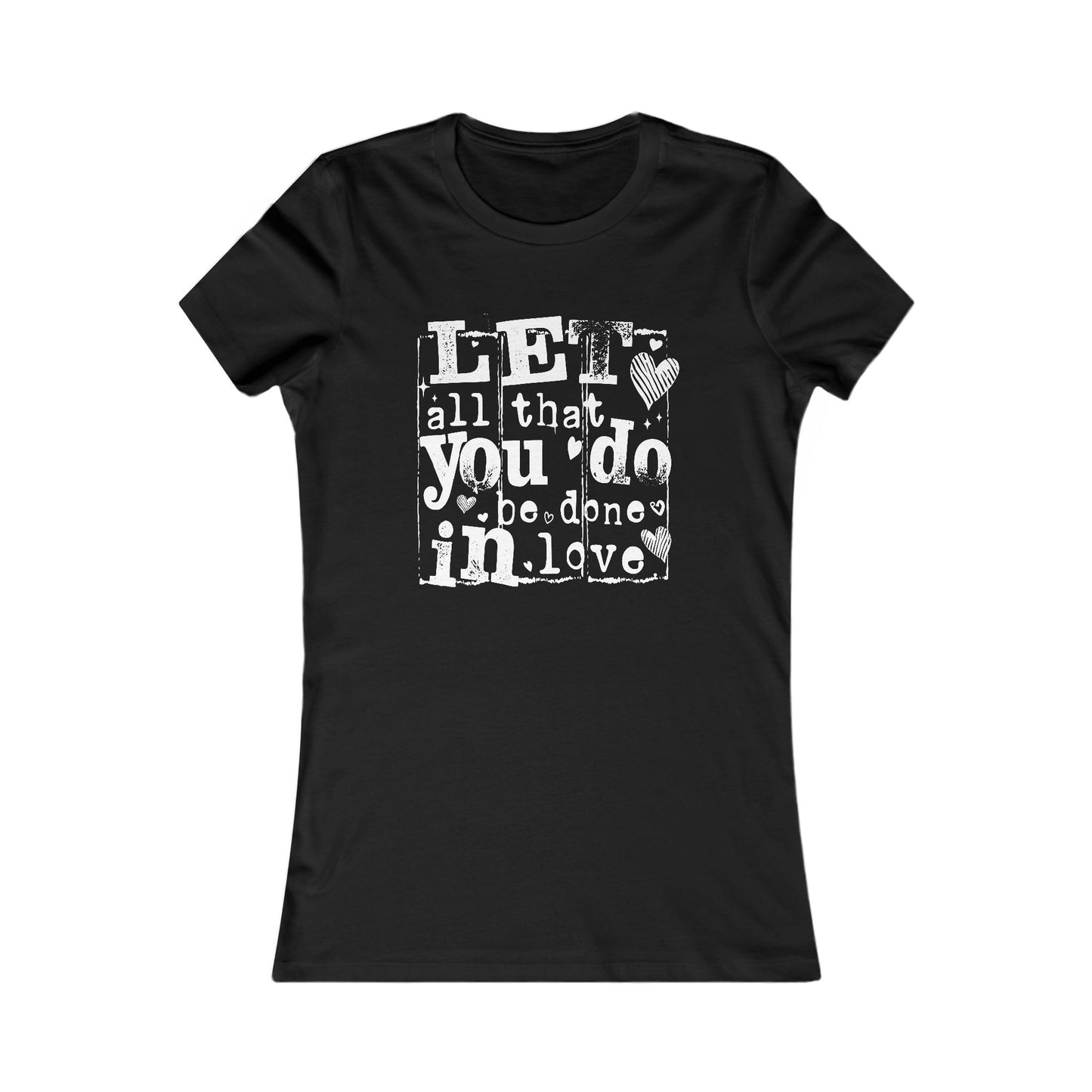 Let All That You Do Be Done In Love Inspirational Graphic T-Shirt