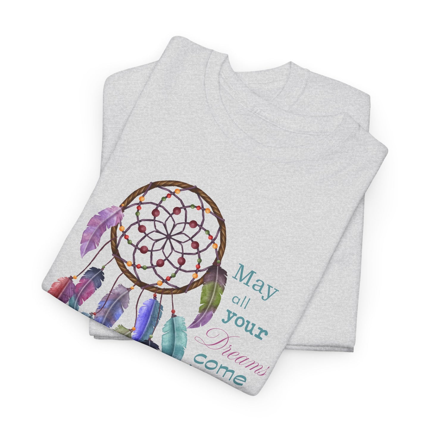 Dreamcatcher T-Shirt For May All Your Dreams Come True TShirt For Motivational T Shirt For Spiritual Tee For Woman