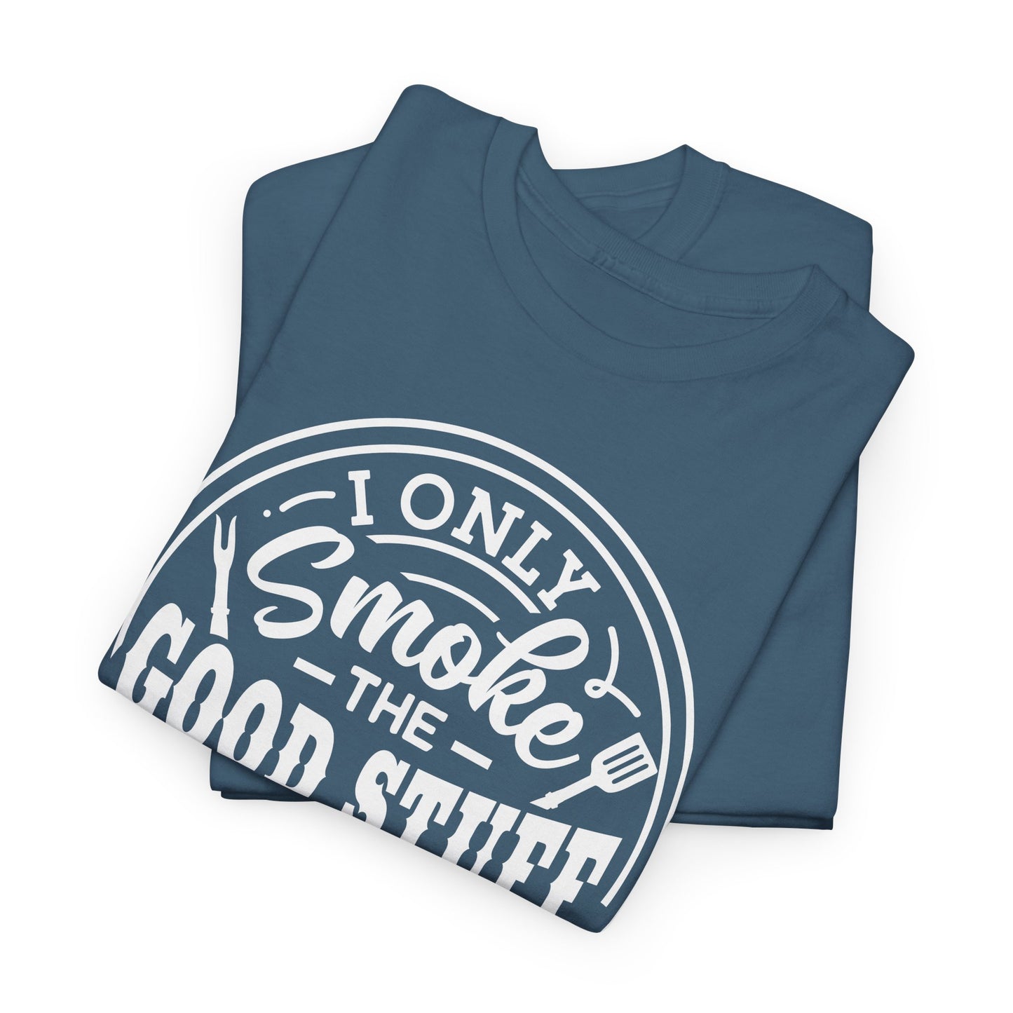 Good Stuff T-Shirt For Meat Smoker TShirt For Grilling T Shirt