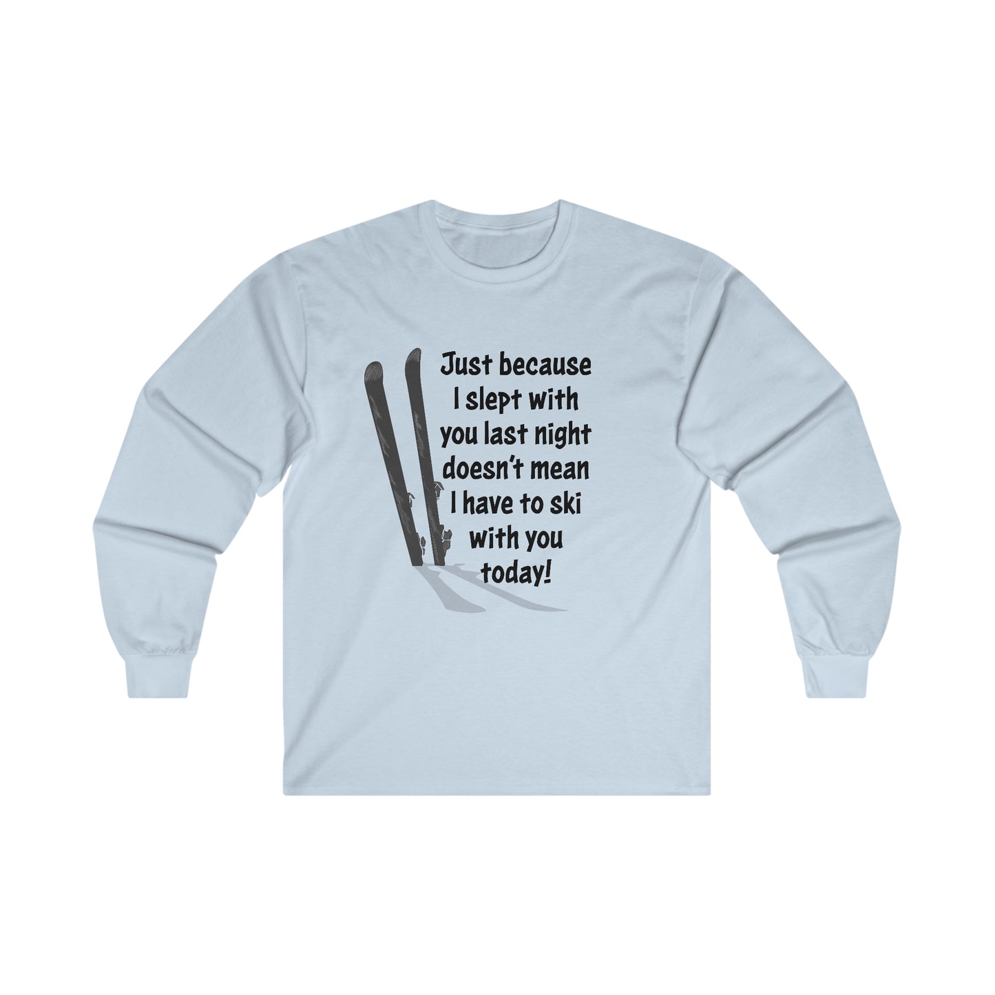 Ski T-Shirt For Ski Bum TShirt For Skier T Shirt For Skiing Shirt For Snow Day Shirt For Skier Tee For Funny Shirt For Sarcastic Humor Gift