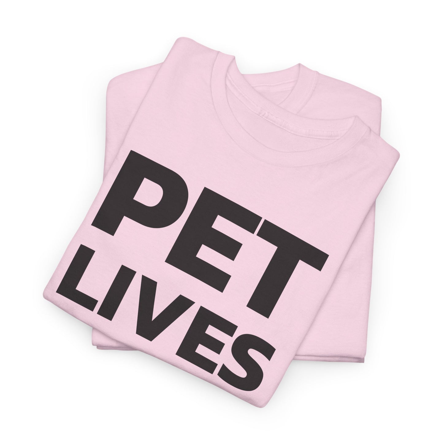 Pet Lives Matter T-Shirt For Save Our Pets T Shirt For Animal Rescue TShirt