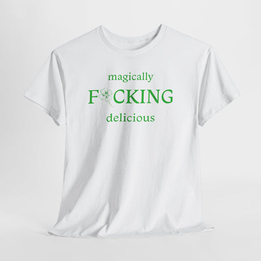 Magically F*cking Delicious St. Patrick's Day T-Shirt