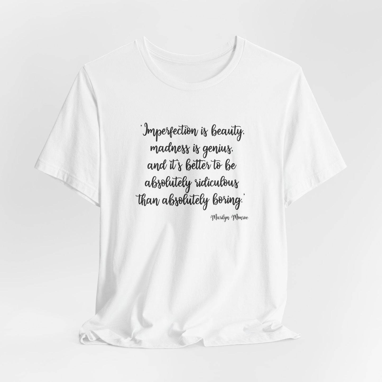 Famous Quote T-Shirt For Imperfections T Shirt For Genius TShirt