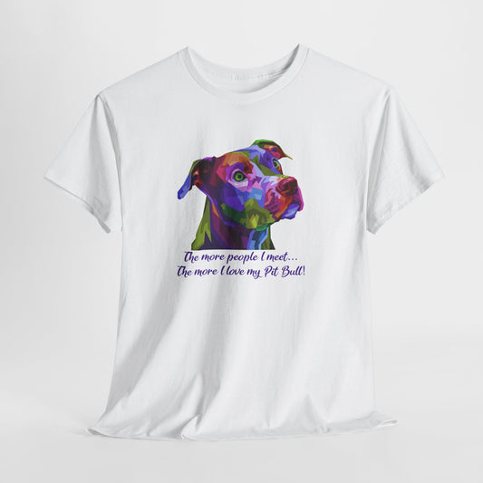 Pit Bull T-Shirt For Pittie TShirt For Pitbull T Shirt For Favorite Dog Breed Shirt For Dog Lovers Tee For Dog Lovers Gift