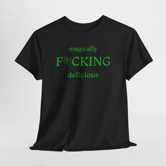 Magically F*cking Delicious St. Patrick's Day T-Shirt