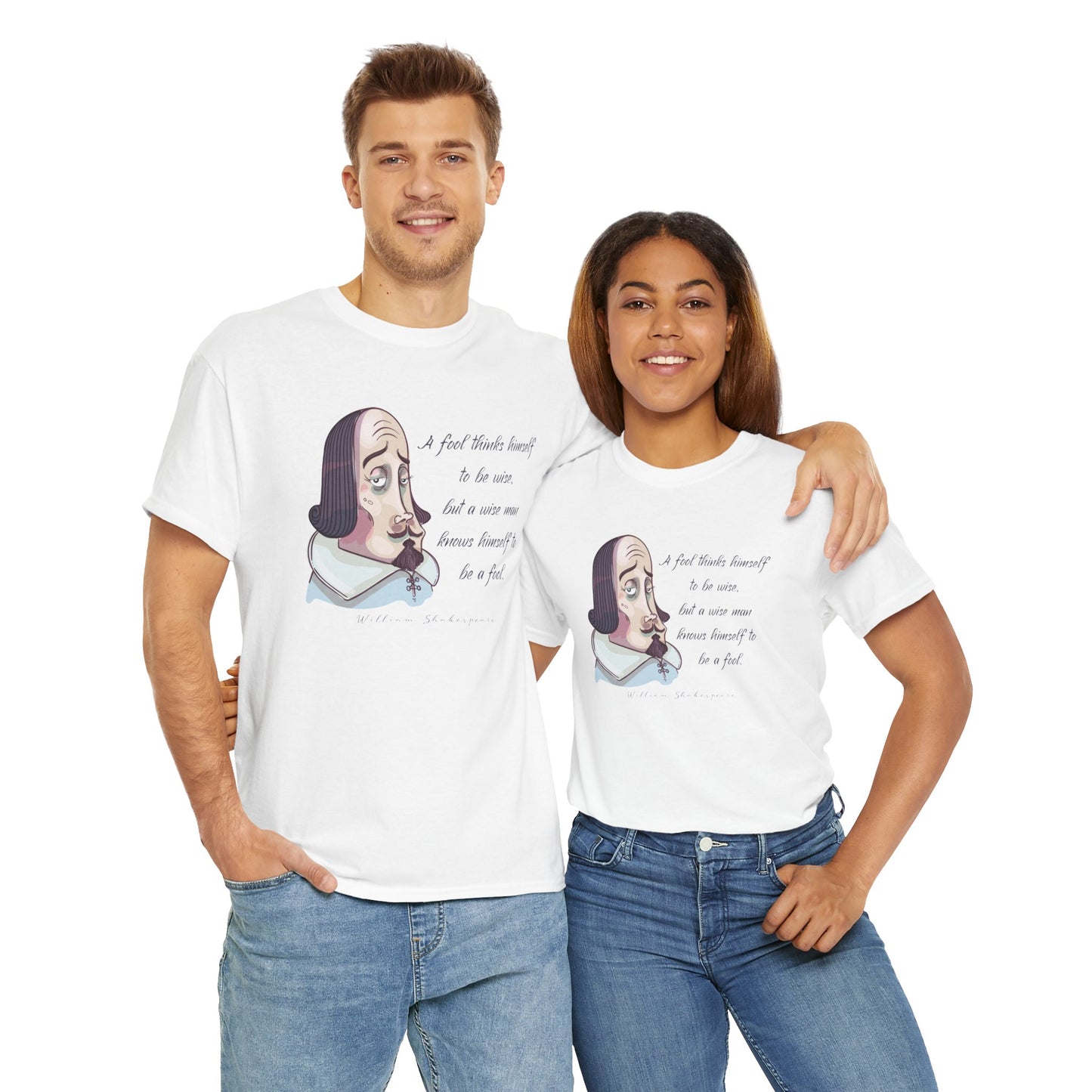 William Shakespeare T-Shirt With Shakespeare Quote TShirt For Fools T Shirt For Wise Man Shirt For Literary T-Shirt