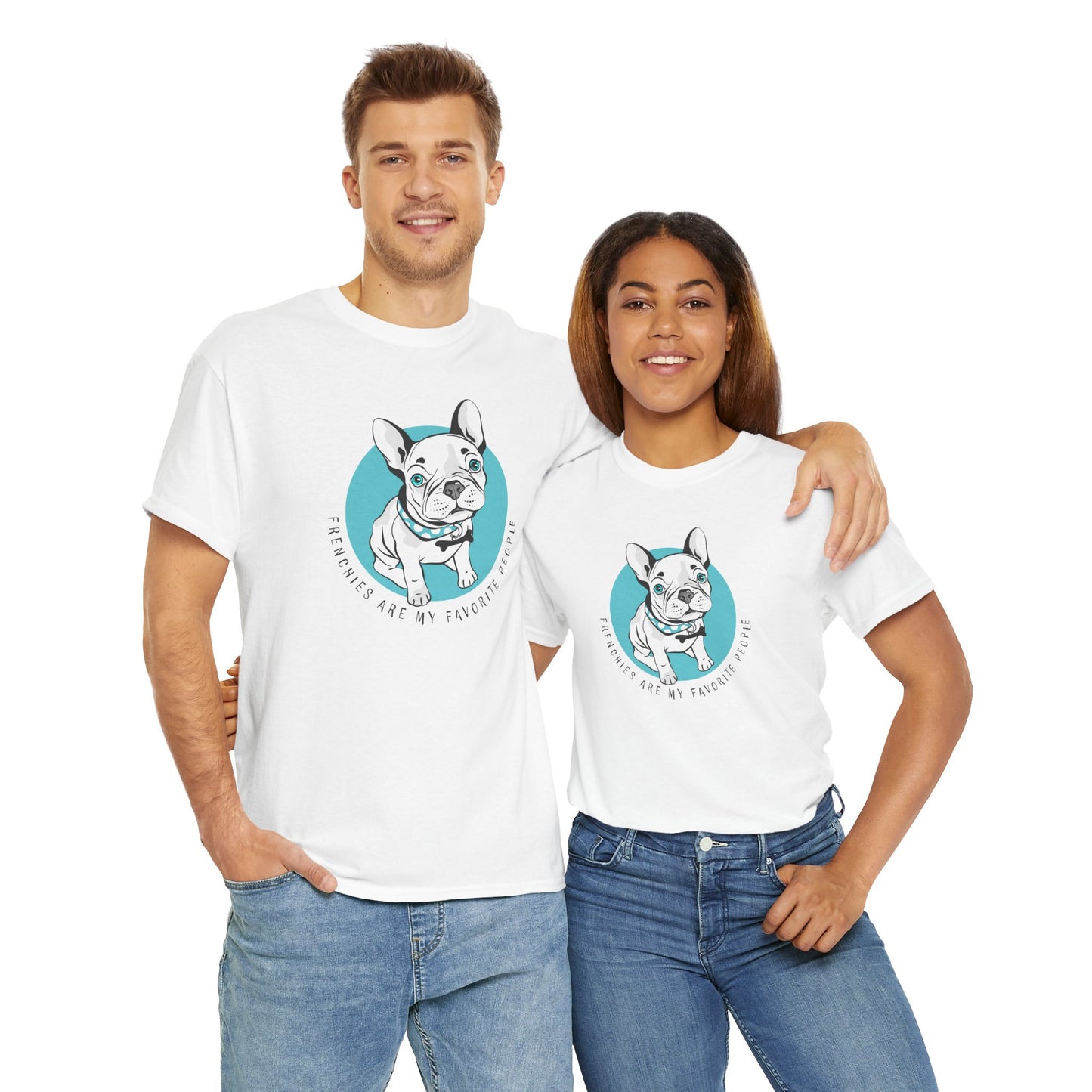 French Bulldog T-Shirt With Cute Frenchie TShirt With Cute Dog T Shirt With Favorite Dog T-Shirt For Frenchie Lover Gift With Frenchies Are My Favorite People TShirt