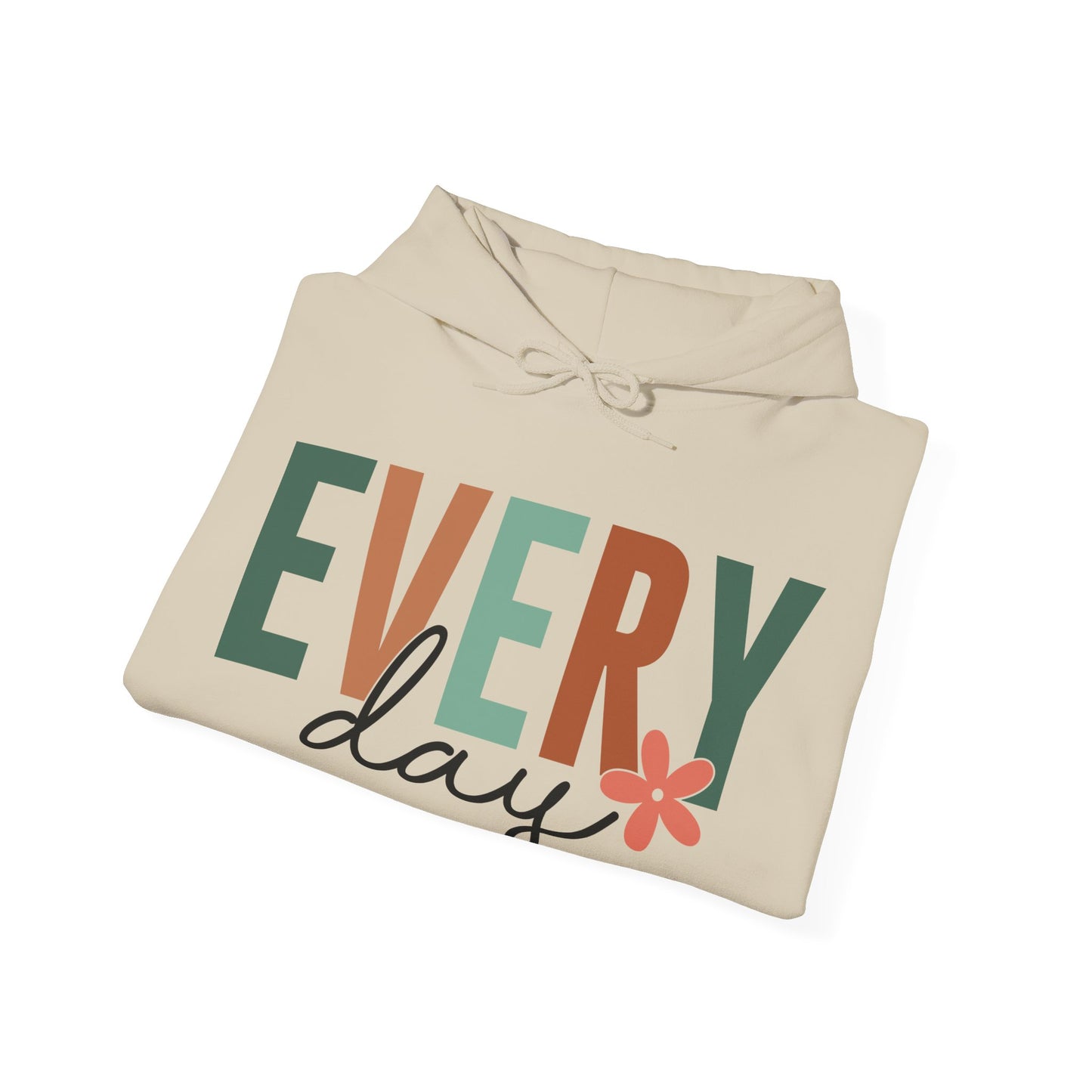 Every Day Hoodie For New Beginnings Hooded Sweatshirt