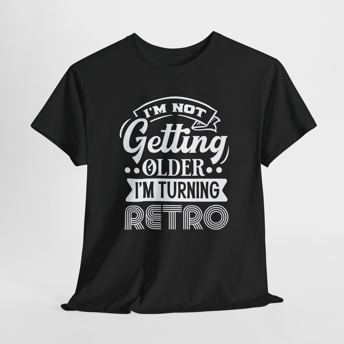 Cool Retro T-Shirt For Getting Older T Shirt For Birthday TShirt