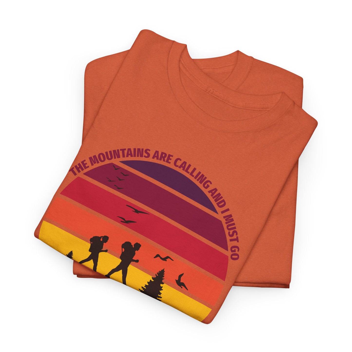 The Mountains Are Calling T-Shirt For Hiking T Shirt For Wilderness Adventure TShirt