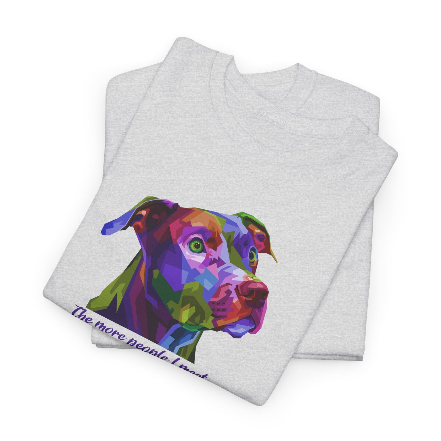 Pit Bull T-Shirt For Pittie TShirt For Pitbull T Shirt For Favorite Dog Breed Shirt For Dog Lovers Tee For Dog Lovers Gift