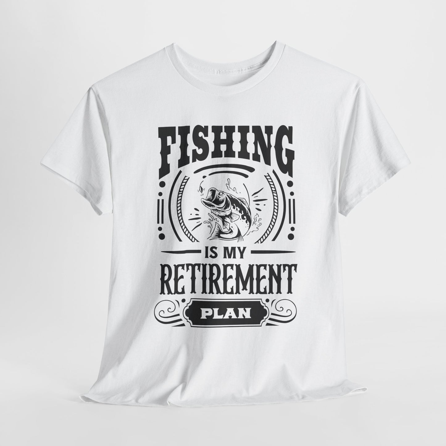 Retirement Plan T-Shirt For Fishing T Shirt For Outdoor Adventure TShirt