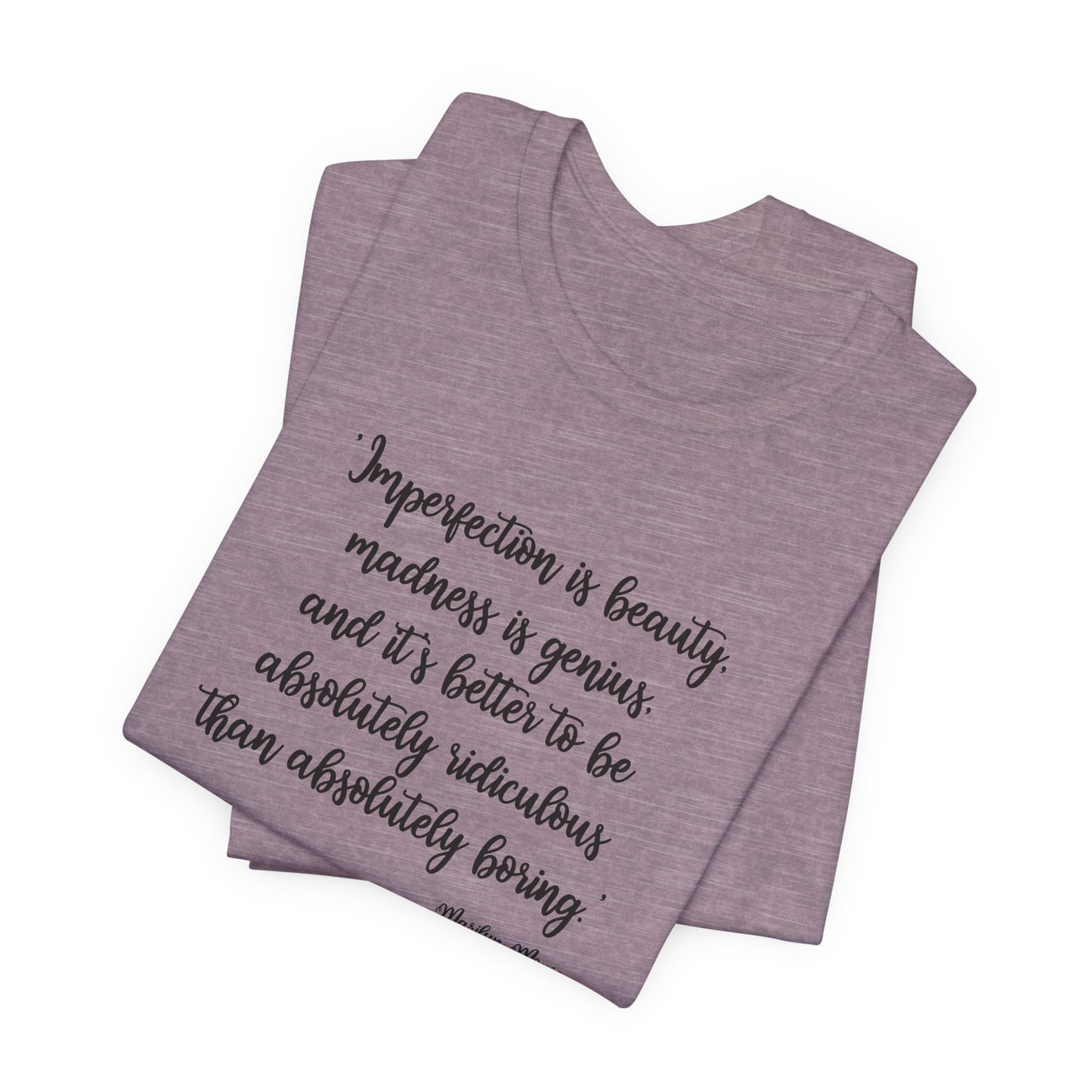 Famous Quote T-Shirt For Imperfections T Shirt For Genius TShirt