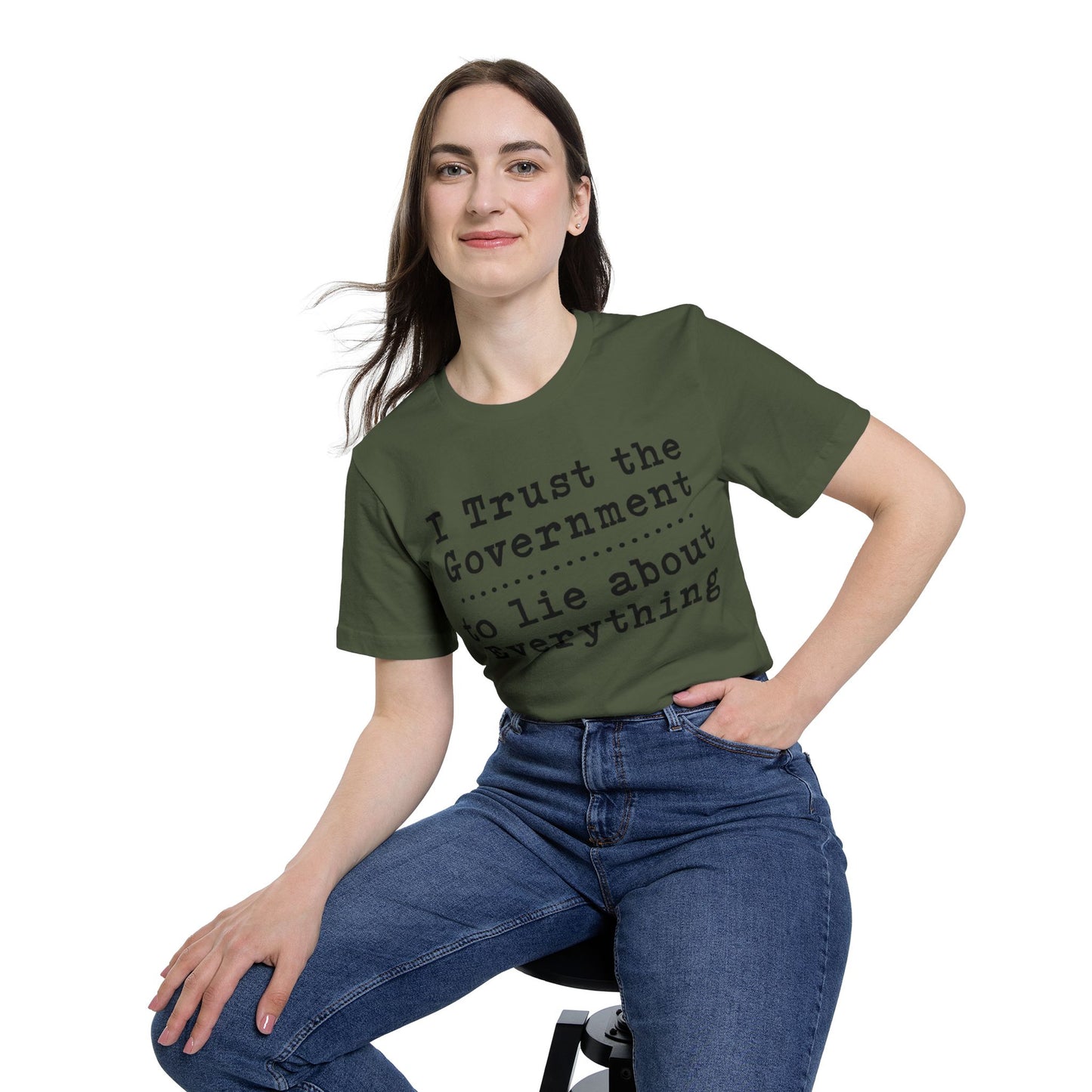 I Trust Government to Lie T-Shirt - USA Made