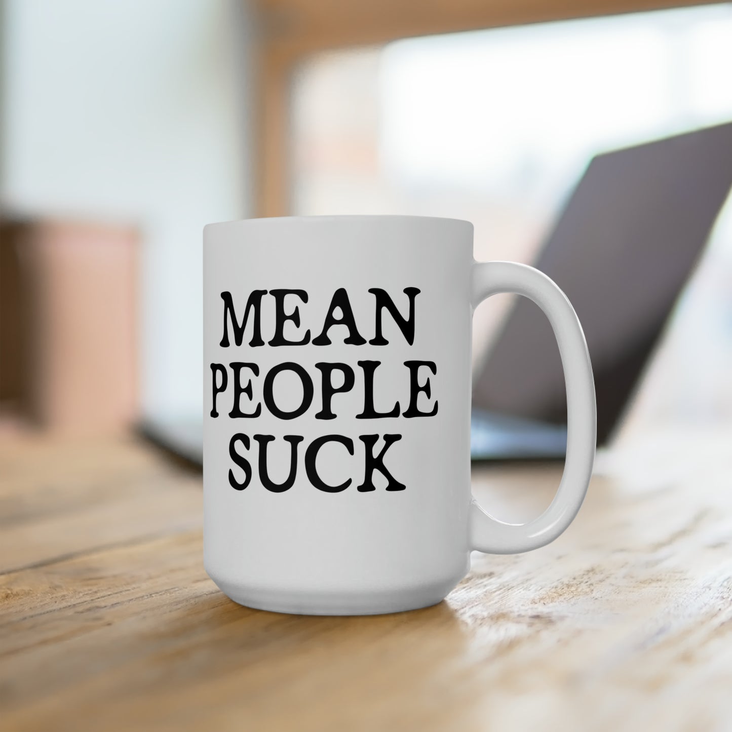 Mean People Suck Coffee Mug For Sarcastic Hot Tea Cup For Funny Gift Idea