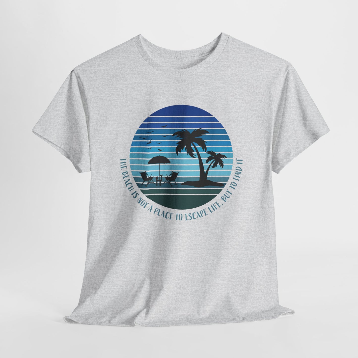 Beach Escape T-Shirt For Vacation Mode T Shirt For Warm Weather TShirt