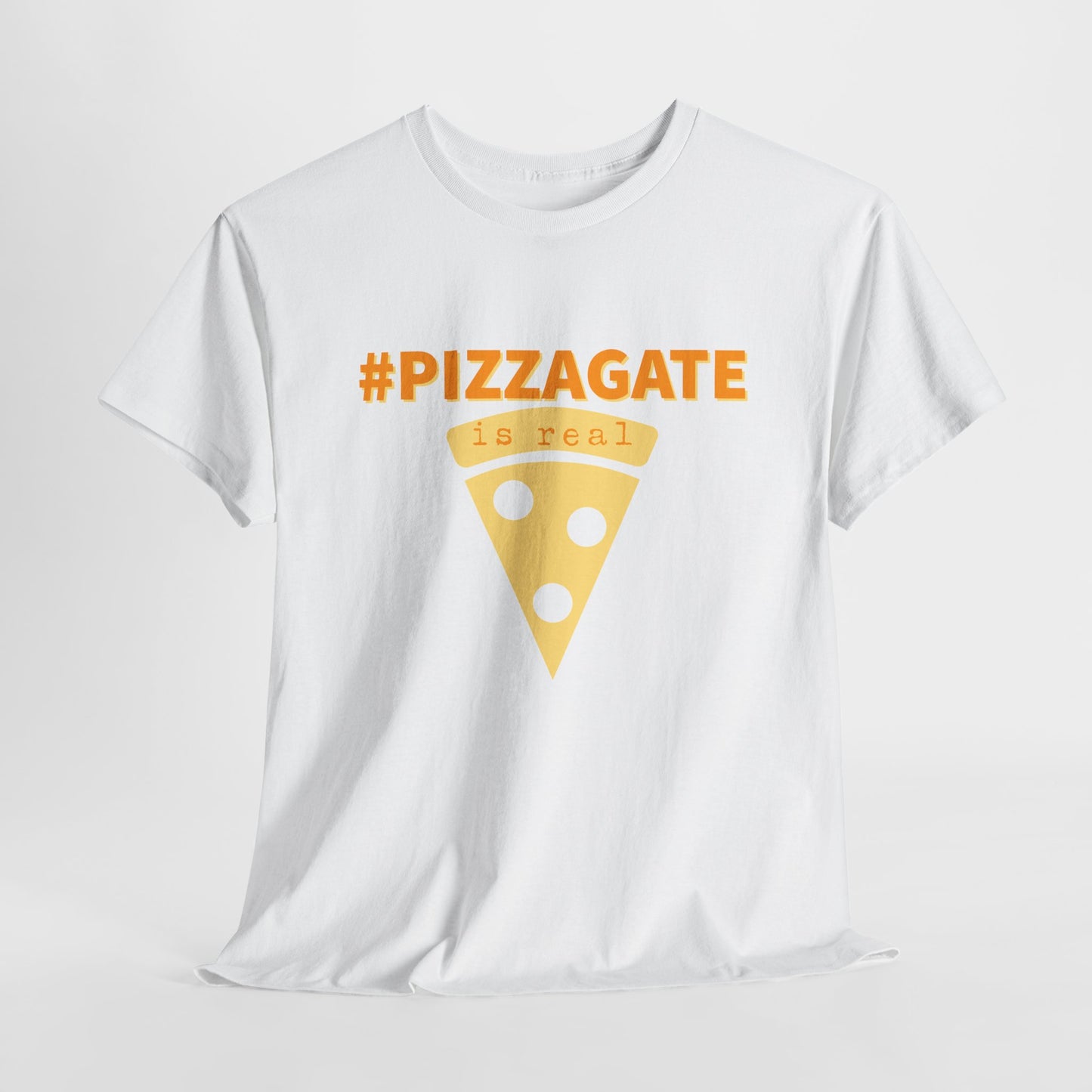 White t-shirt depicting a graphic of a slice of pizza that says Pizzagate is real in orange lettering.