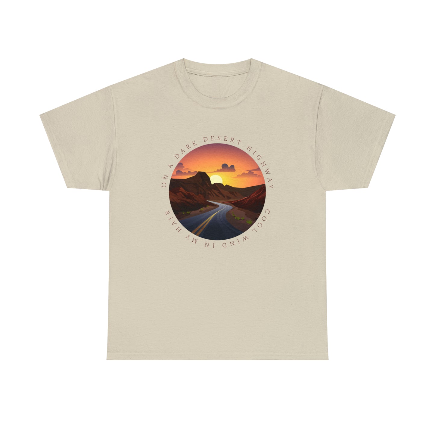 Desert T-Shirt For Song Lyrics TShirt For Musician T Shirt For Musical Quote Shirt For Music Lovers