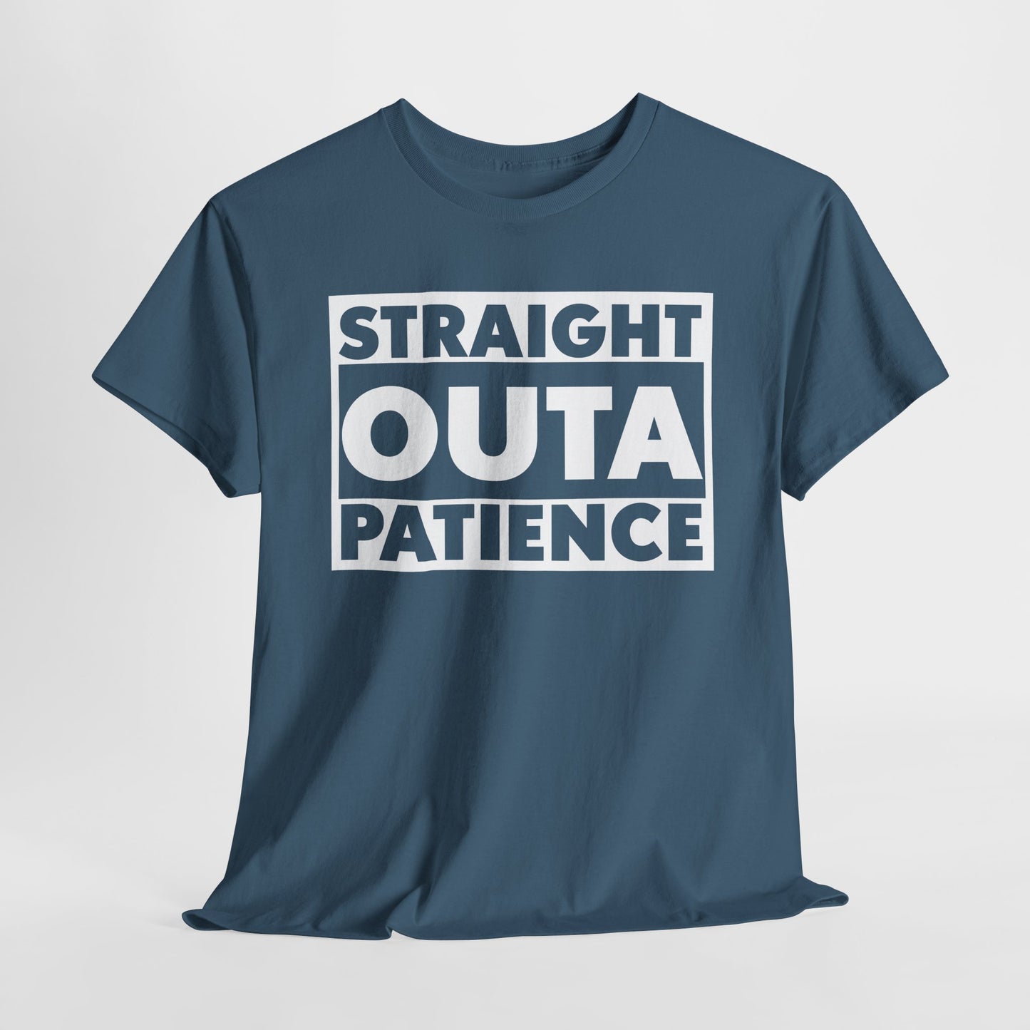 Straight Outa Patience T-Shirt For Frustrated T Shirt For Had Enough TShirt