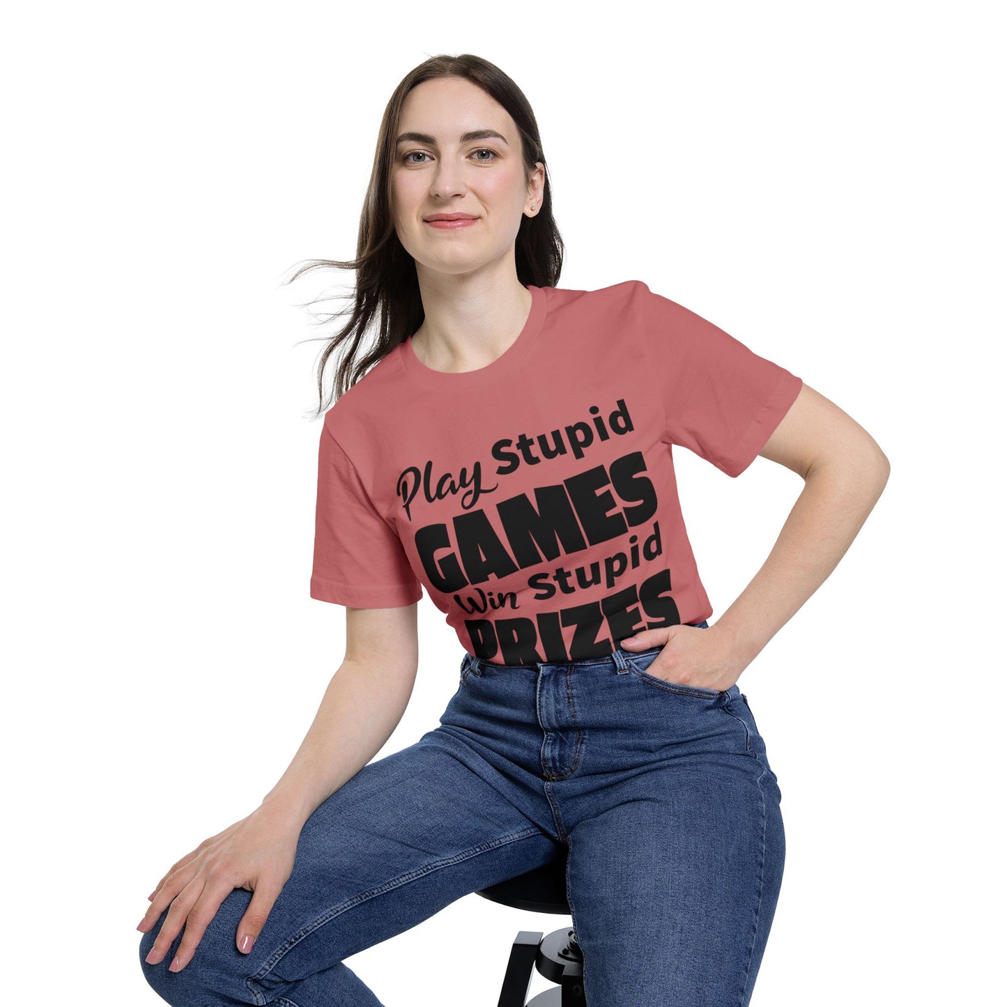 Play Stupid Games T-Shirt - USA Made
