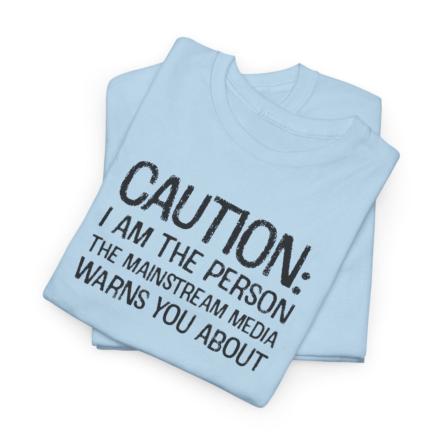 Caution T-Shirt For Warning TShirt For MSM T Shirt For Conservative Tee For Fake News Shirt For MAGA Gift