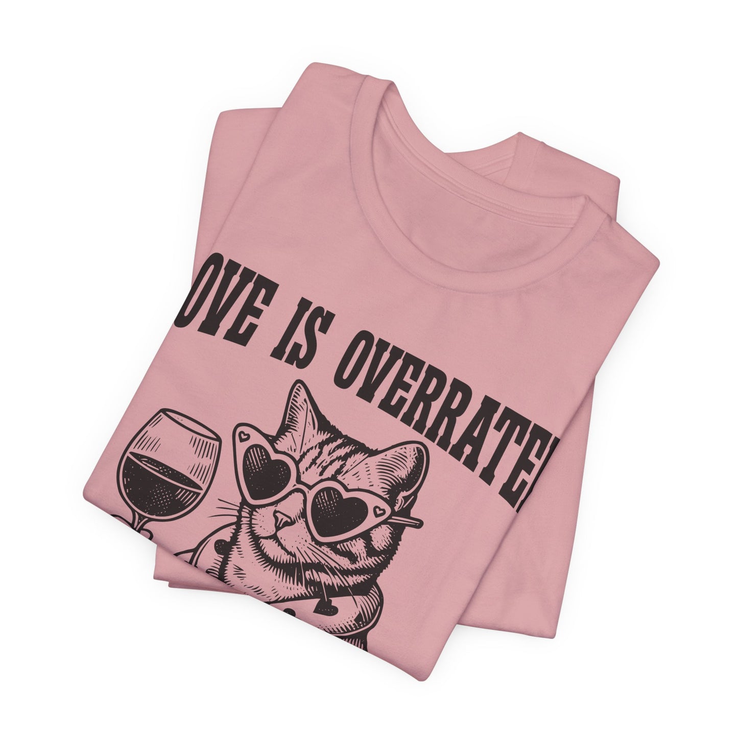 Wine Cat T-Shirt — "Love Is Overrated, Pass the Wine" Funny Graphic Tee