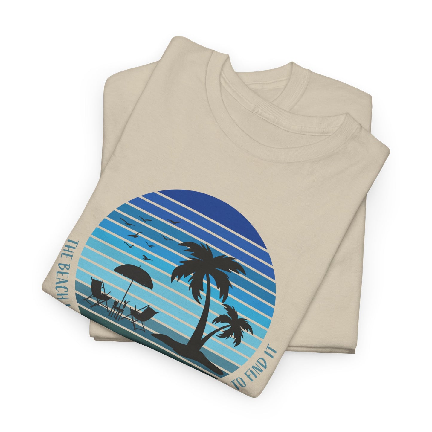 Beach Escape T-Shirt For Vacation Mode T Shirt For Warm Weather TShirt